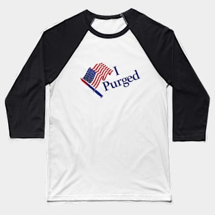 I Purged Baseball T-Shirt